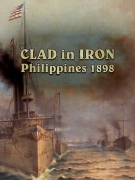Clad in Iron: Philippines 1898 cover art