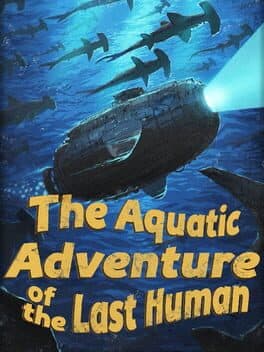 The Aquatic Adventure of the Last Human cover art