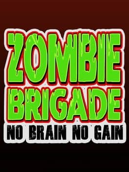 Zombie Brigade: No Brain No Gain cover art