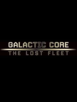Galactic Core: The Lost Fleet cover art