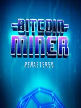 Bitcoin Miner: Remastered cover art