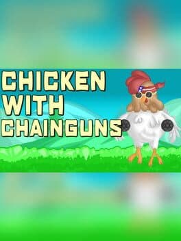 Chicken with Chainguns cover art