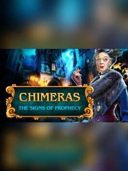 Chimeras: The Signs of Prophecy - Collector's Edition cover art