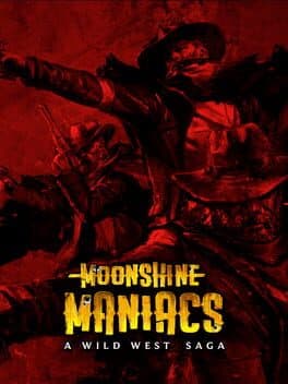 Moonshine Maniacs: A Wild West Saga cover art