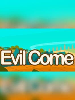 Evil Come cover art
