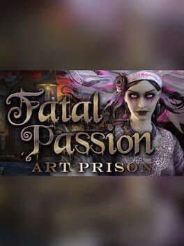 Fatal Passion: Art Prison - Collector's Edition cover art
