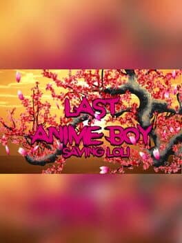 Last Anime boy: Saving loli cover art