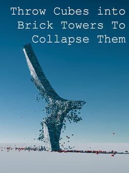 Throw Cubes into Brick Towers to Collapse Them cover art