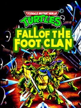 Teenage Mutant Ninja Turtles: Fall of the Foot Clan cover art