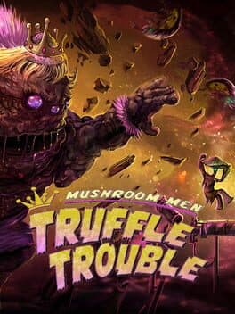 Mushroom Men: Truffle Trouble cover art