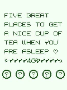 Five Great Places to Get a Nice Cup of Tea When You Are Asleep cover art