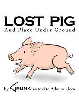 Lost Pig (And Place Under Ground) cover art