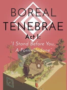 Boreal Tenebrae Act I: "I Stand Before You, A Form Undone" cover art