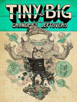Tiny and Big: Grandpa's Leftovers cover art