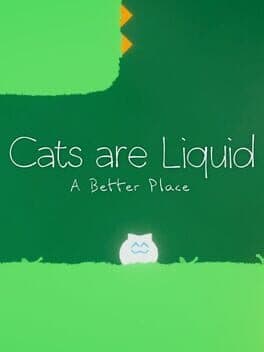 Cats are Liquid: A Better Place cover art