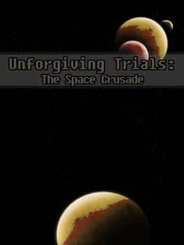 Unforgiving Trials: The Space Crusade cover art