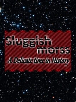 Sluggish Morss: A Delicate Time in History cover art