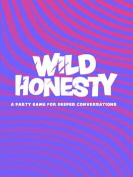 Wild Honesty: A Party Game for Deeper Conversations cover art