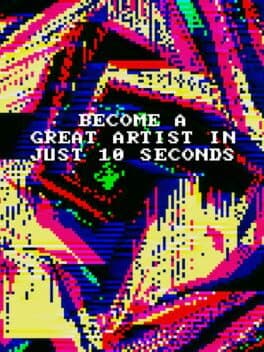 Become a Great Artist in Just 10 Seconds cover art