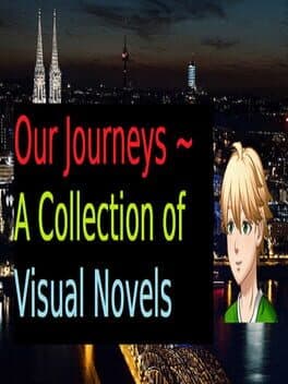 Our Journeys: A Collection of Visual Novels cover art
