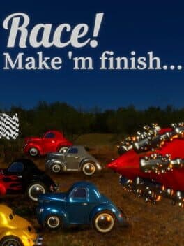 Race! Make 'm finish... cover art