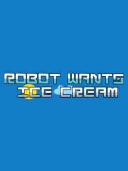 Robot Wants Ice Cream cover art