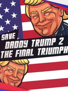Save daddy trump 2: The Final Triumph cover art