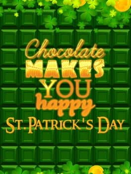 Chocolate makes you happy: St.Patrick's Day cover art