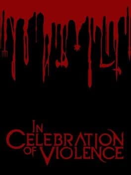 In Celebration of Violence cover art