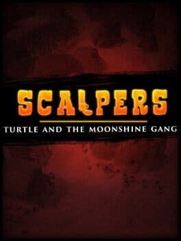 Scalpers: Turtle & the Moonshine Gang cover art