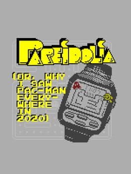 Pareidolia (or, Why I Saw Pac-Man Everywhere In 2020) cover art