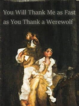 You Will Thank Me as Fast as You Thank a Werewolf cover art