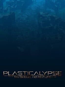 Plasticalypse: TrashSub Adventures cover art