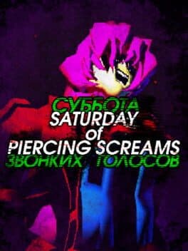 Saturday of Piercing Screams cover art