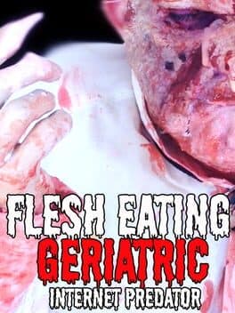 Flesh Eating Geriatric Internet Predator cover art