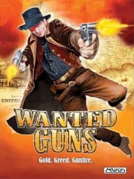 Wanted Guns: Gold. Greed. Gunfire cover art