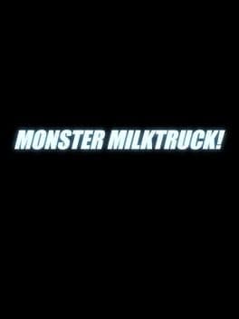 Monster Milktruck! cover art