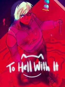 To Hell With It cover art