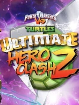 Power Rangers vs Teenage Mutant Ninja Turtles: Ultimate Hero Clash 2 cover art