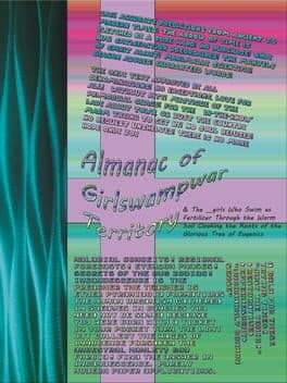 Almanac of Girlswampwar Territory & The Girls Who Swim as Fertilizer Through the Warm Soil Cloaking the Roots of the Glorious Tree of Eugenics: Giving Birth to a Black Hole in a Walmart Parking Lot at 1am cover art