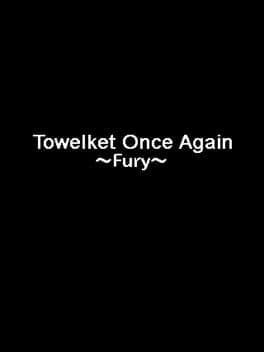 Towelket: One More Time 5 ~Fury~ cover art