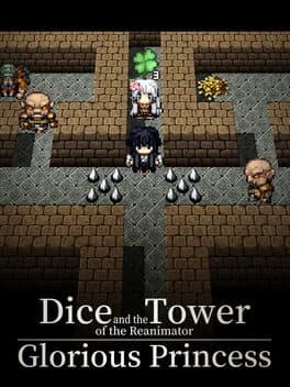 Dice and the Tower of the Reanimator: Glorious Princess cover art