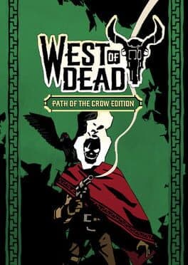West of Dead: Path of the Crow Edition cover art