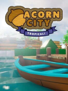 Acorn City: Tropical! cover art
