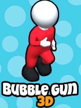 Bubble Gun 3D cover art
