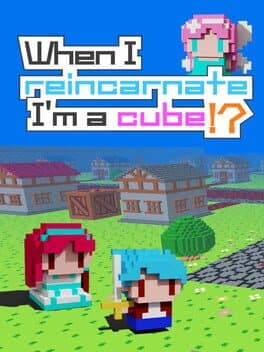When I reincarnate, I'm a cube!? cover art