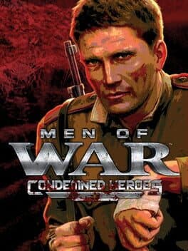 Men of War: Condemned Heroes cover art