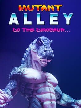 Mutant Alley: Do the Dinosaur cover art