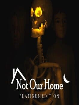 Not Our Home: Platinum Edition cover art