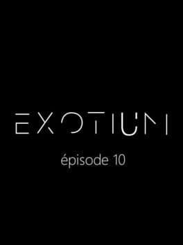 Exotium: Episode 10 cover art